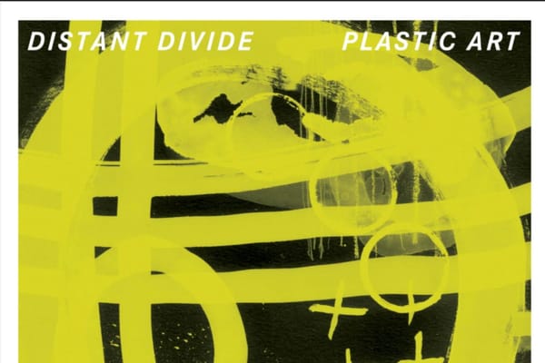 Distant Divide - Plastic Art | Album Review